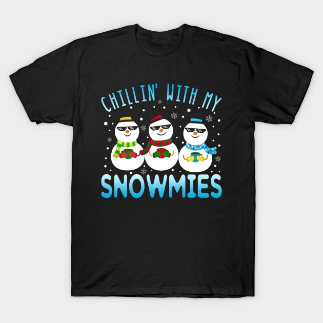 Chillin' With My Snowmies Funny Christmas Pun T-Shirt by Jasmine Anderson